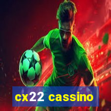 cx22 cassino